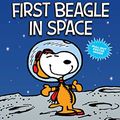 Cover Art for B084DKHWFM, Snoopy: First Beagle in Space (PEANUTS AMP Series Book 14): A PEANUTS Collection (Peanuts Kids) by Charles M. Schulz