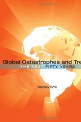 Cover Art for 9780262195867, Global Catastrophes and Trends: The Next 50 Years by Vaclav Smil