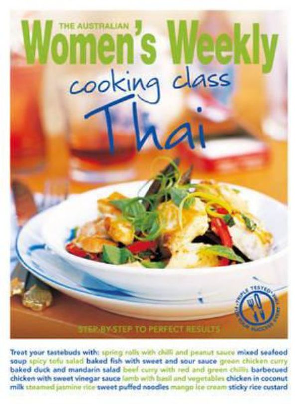 Cover Art for 9781907428630, Cooking Class Thai by The Australian Women's Weekly
