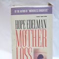 Cover Art for 9781564553096, Mother Loss by Hope Edelman