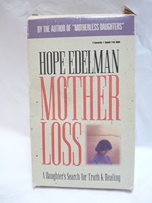 Cover Art for 9781564553096, Mother Loss by Hope Edelman
