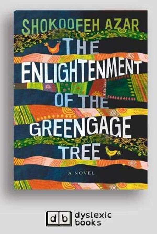 Cover Art for 9781525294099, The Enlightenment of the Greengage Tree: A Novel by Shokoofeh Azar