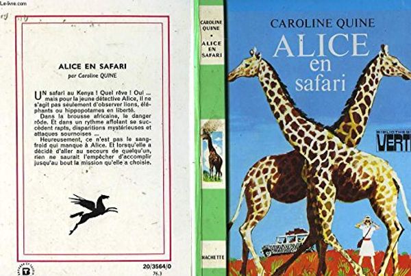 Cover Art for 9782010010323, Alice en safari by Caroline Quine