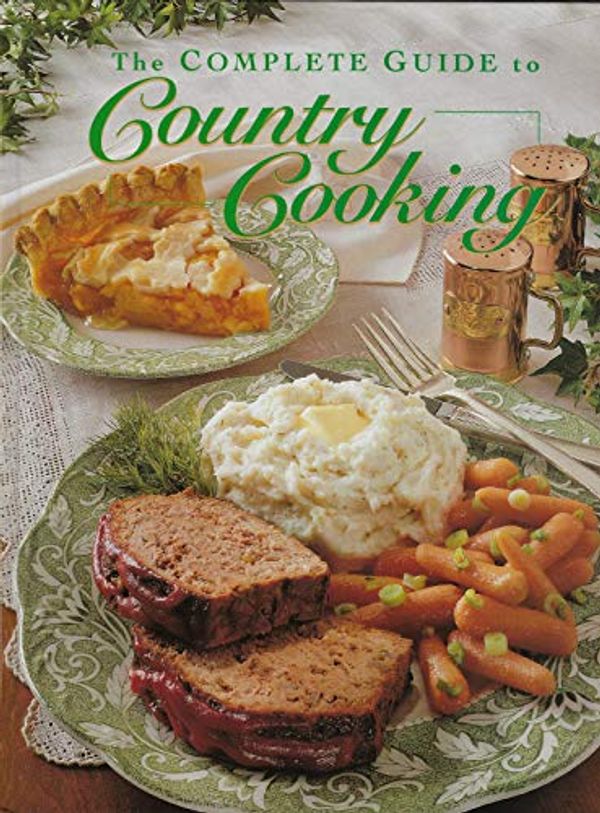 Cover Art for B002015U70, The Complete Guide to Country Cooking (Taste of Home) by 
