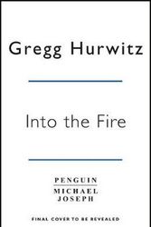 Cover Art for 9780718185503, Into the Fire by Gregg Hurwitz
