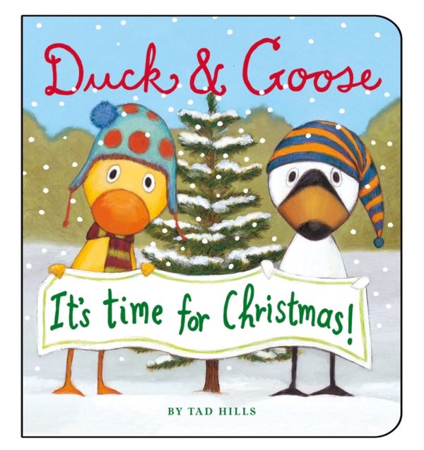 Cover Art for 9781910126608, Duck and Goose it's Time for ChristmasDuck and Goose by Tad Hills