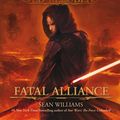 Cover Art for 9781781161999, Star Wars: The Old Republic: Fatal Alliance by Sean Williams