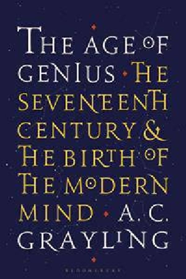 Cover Art for 9781408870389, The Age of GeniusThe Seventeenth Century and the Birth of the Mo... by A. C. Grayling