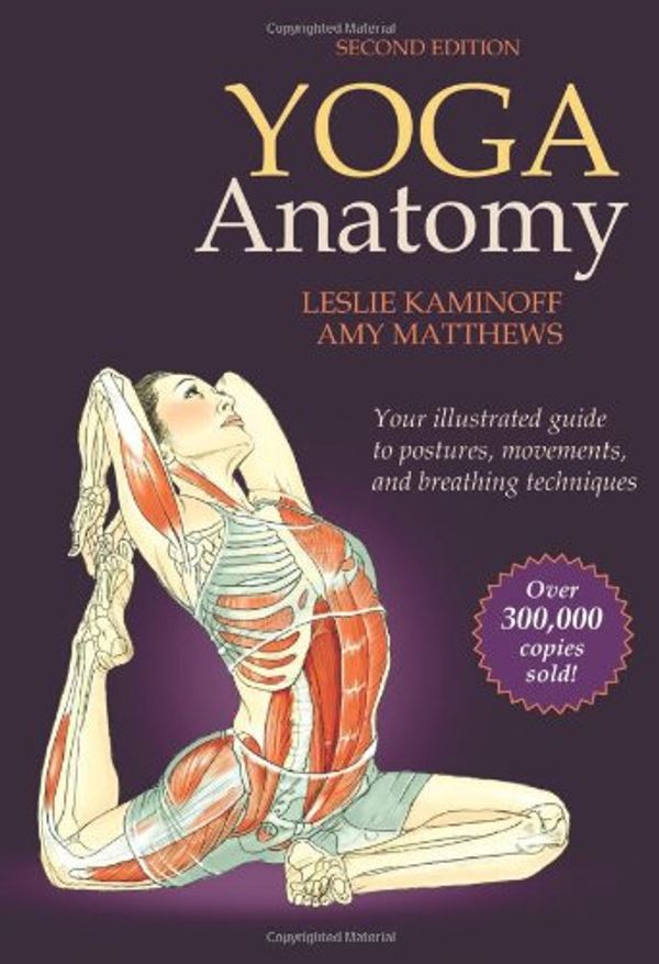 Cover Art for 9780736062787, Yoga Anatomy by Leslie Kaminoff