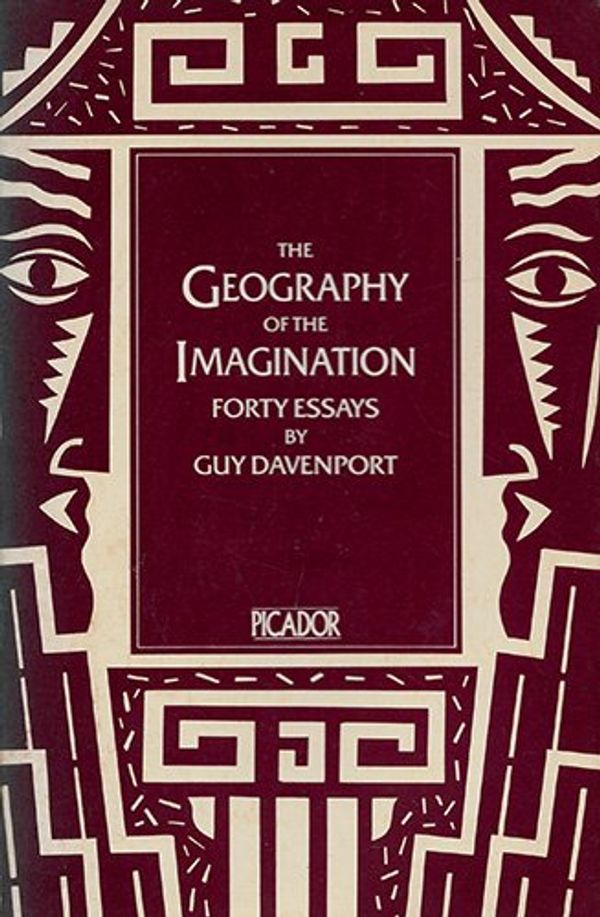 Cover Art for 9780330284158, Geography of the Imagination by Guy Davenport