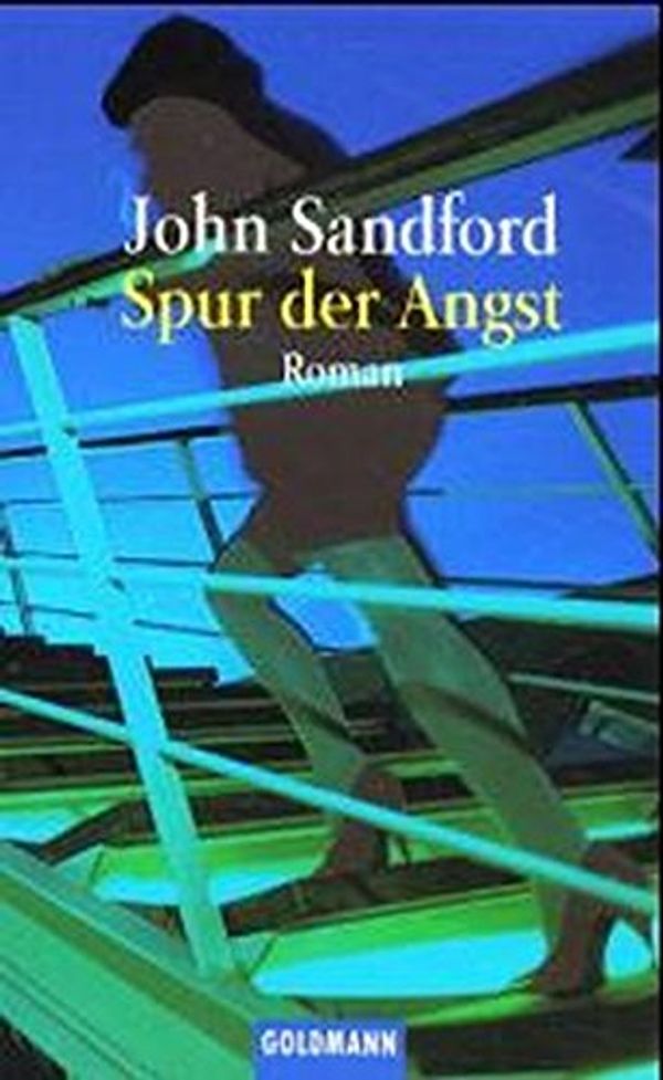 Cover Art for 9783442444328, Spur der Angst (Goldmann Allgemeine Reihe) by John Sandford