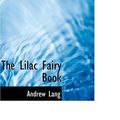 Cover Art for 9780554378404, The Lilac Fairy Book by Andrew Lang