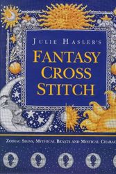 Cover Art for 9780715305713, Julie Hasler's Fantasy Cross Stitch by Julie Hasler