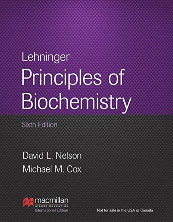 Cover Art for 9781464109621, Lehninger Principles of Biochemistry by David L. Nelson