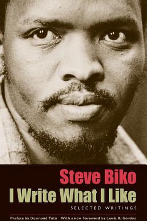 Cover Art for 9780226048970, I Write What I Like: Selected Writings by S Biko