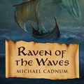 Cover Art for 9781504019682, Raven of the Waves by Michael Cadnum