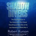 Cover Art for 9780739311998, Shadow Divers (CD) by Robert Kurson