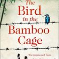 Cover Art for 9780008393649, The Bird In The Bamboo Cage by Hazel Gaynor
