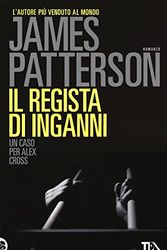 Cover Art for 9788850238880, Il regista di inganni by James Patterson