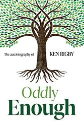 Cover Art for 9781922957214, Oddly Enough: The Autobiography of Ken Rigby by Ken Rigby