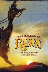 Cover Art for 9780857684752, The Ballad of Rango: The Art and Making of an Outlaw Film by David S. Cohen, Gore Verbinski