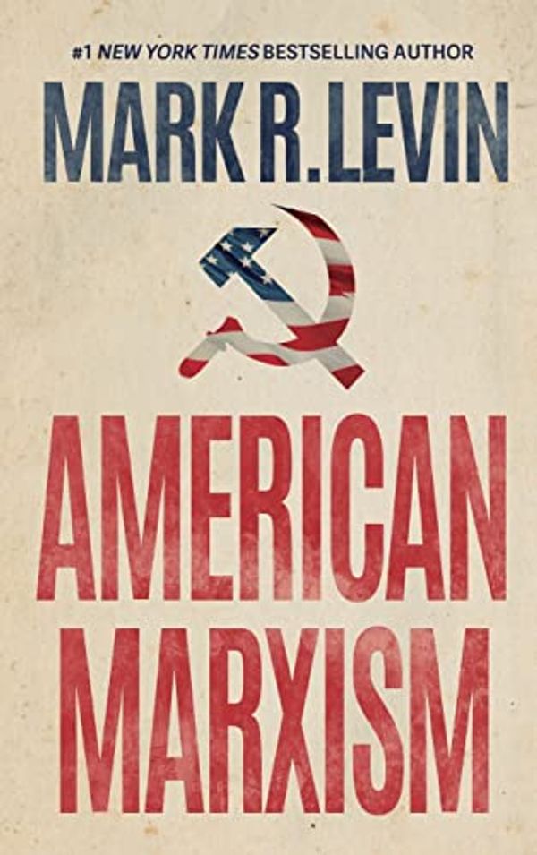 Cover Art for 9781637839720, American Marxism by Mark R. Levin