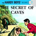 Cover Art for 9780807216804, The Secret of the Caves (Hardy Boys, Book 7) by Franklin W. Dixon