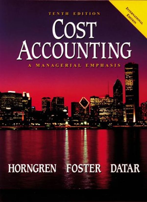 Cover Art for 9780130851772, Cost Accounting: A Managerial Emphasis (Prentice Hall international editions) by Charles T. Horngren, George Foster, Srikant M. Datar