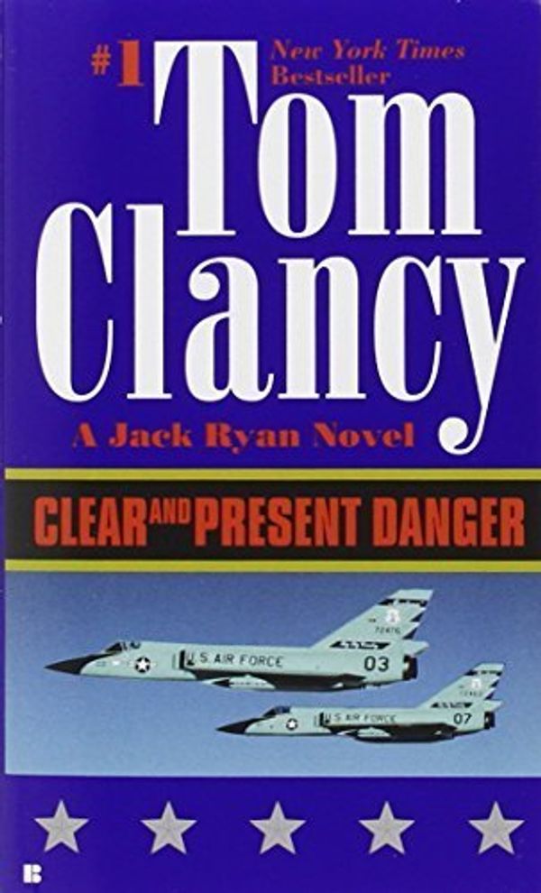 Cover Art for B01FGILM8O, Clear and Present Danger (A Jack Ryan Novel) by Tom Clancy (1990-07-01) by Unknown