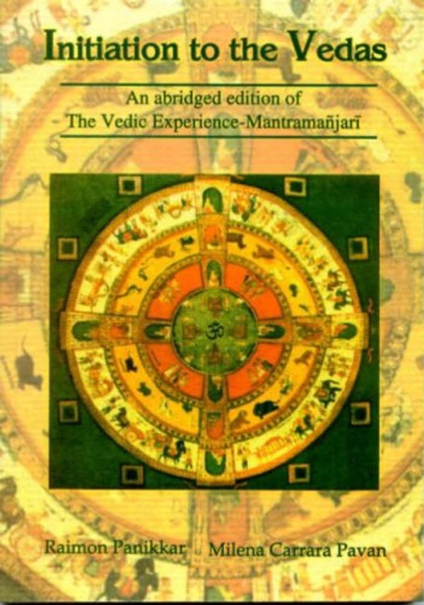 Cover Art for 9788120829541, Initiation to the Vedas by Raimon Panikkar