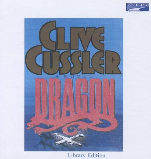 Cover Art for B01K2DI8PS, Dragon by Clive Cussler (1990-08-01) by Clive Cussler