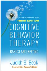 Cover Art for 9781462544196, Cognitive Behavior Therapy, Third Edition: Basics and Beyond by Judith S. Beck