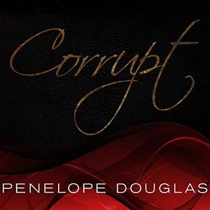 Cover Art for 9798200654451, Corrupt (The Devil's Night Series): 1 by Penelope Douglas