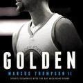 Cover Art for 9781780781822, GoldenThe Miraculous Rise of Steph Curry by Marcus Thompson