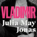 Cover Art for B09P479CHS, Vladimir by Julia May Jonas