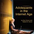 Cover Art for 9781607522492, Adolescents in the Internet Age by Paris S. Strom, Robert D. Strom