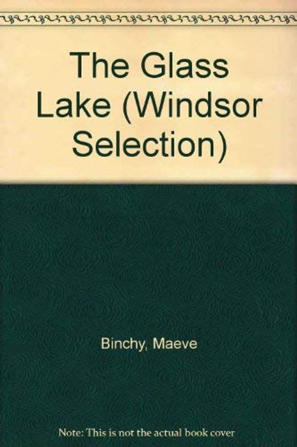 Cover Art for 9780754018612, The Glass Lake by Maeve Binchy