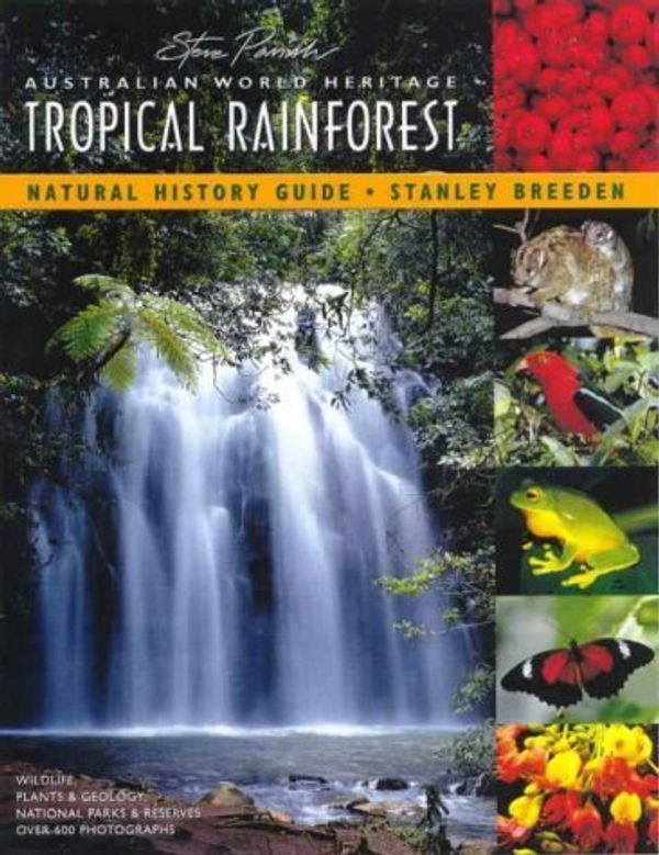 Cover Art for B011W9MW6C, Australian World Heritage Tropical Rainforest Natural History Guide by Stanley Breeden (1999) Paperback by 