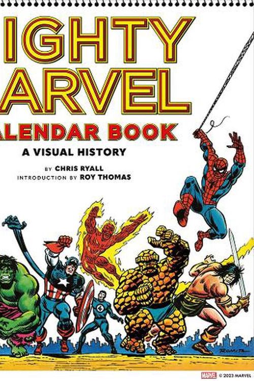 Cover Art for 9781419770470, Mighty Marvel Calendar Book: A Visual History by Chris Ryall