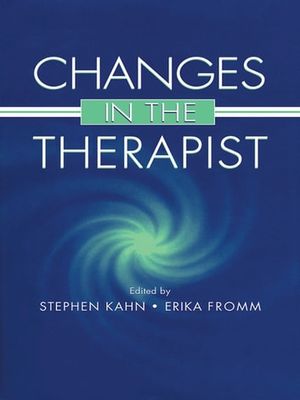 Cover Art for 9781135689308, Changes in the Therapist by Erika Fromm, Stephen Kahn