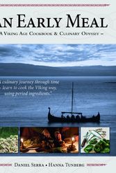 Cover Art for 9789198105605, An Early Meal-A Viking Age Cookbook & Culinary Odyssey by Daniel Serra, Hanna Tunberg