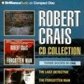 Cover Art for B001PTG63U, Robert Crais CD Collection: The Last Detective, The Forgotten Man, Hostage (Elvis Cole Novels);Elvis Cole Novels by Crais, Robert;Various