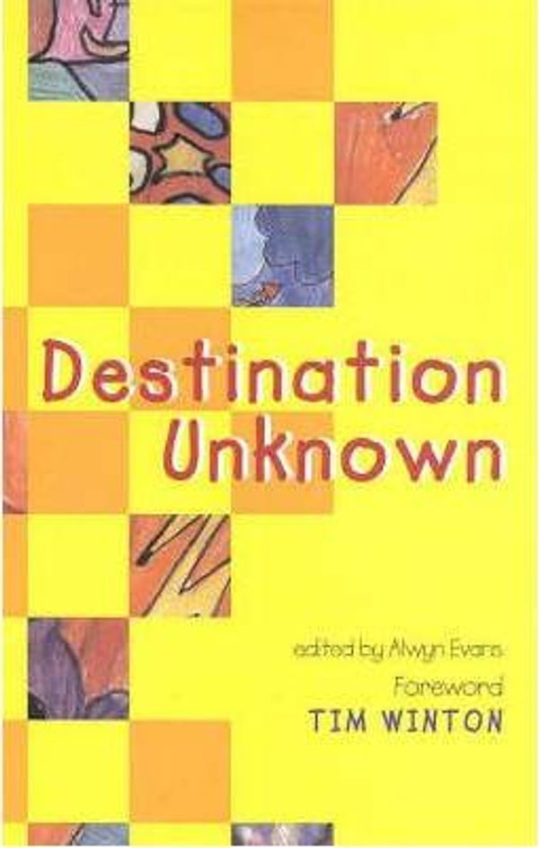 Cover Art for 9781863683418, Destination Unknown by Alwyn Evans