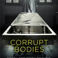 Cover Art for 9781785785979, Corrupt Bodies by Peter Everett
