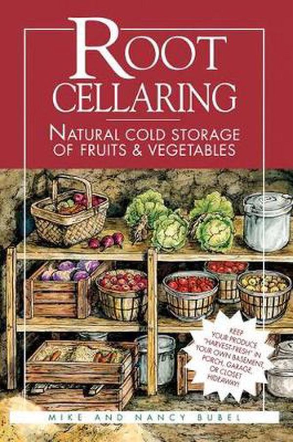 Cover Art for 9780882667034, Root Cellaring by Mike Bubel