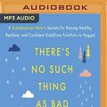Cover Art for 9781543681536, There's No Such Thing As Bad Weather: A Scandinavian Mom's Secrets for Raising Healthy, Resilient, and Confident Kids from Friluftsliv to Hygge by Keson McGurk, Linda