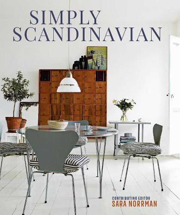 Cover Art for 9781788793544, Simply Scandinavian: 20 Stylish Scandi Homes by Sara Norrman
