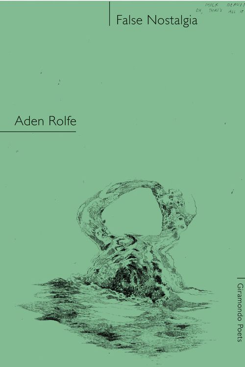 Cover Art for 9781922146991, False Nostalgia by Aden Rolfe