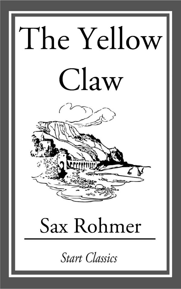 Cover Art for 9781609777999, The Yellow Claw by Sax Rohmer