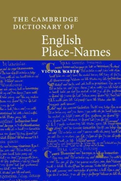Cover Art for 9780521362092, The Cambridge Dictionary of English Place-Names by edited by Victor Watts ; John Insley, assistant editor ; Margaret Gelling ,advisory editor
